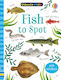 Fish to Spot