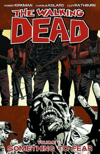 The Walking Dead: Something to Fear, Vol. 17 PB The Walking Dead: Something to Fear, Vol. 17 PB