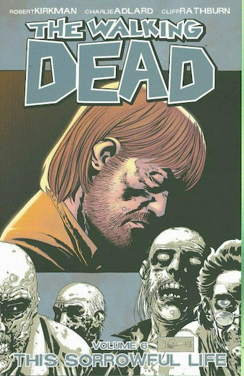 The Walking Dead, Volume 6: This Sorrowful Life