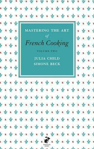 Mastering The Art Of French Cooking, Vol.2 Mastering The Art Of French Cooking, Vol.2