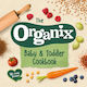 The Organix Baby and Toddler Cookbook