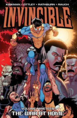 Invincible, Volume 19: The War At Home PB