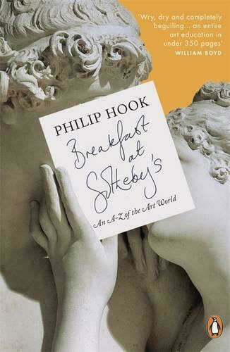 Breakfast at Sotheby's, An A-Z of the Art World