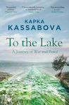 To the Lake, A Journey of War and Peace