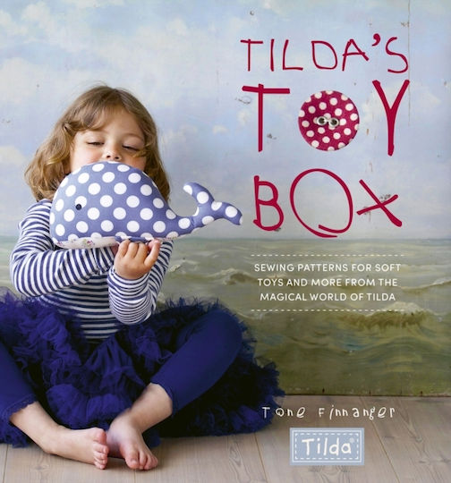 Tilda's Toy Box, Sewing Patterns For Soft Toys And More From The Magical World Of Tilda
