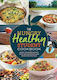 The Hungry Healthy Student Cookbook, More Than 200 Recipes That Are Delicious And Good For You Too
