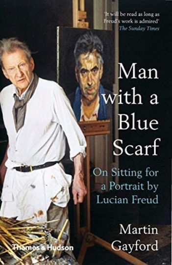 Man with a Blue Scarf, On Sitting for a Portrait by Lucian Freud