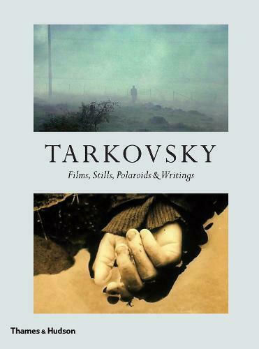 Tarkovsky, Filme, fotografii, polaroizi și scrieri Tarkovsky, Filme, fotografii, polaroizi și scrieri