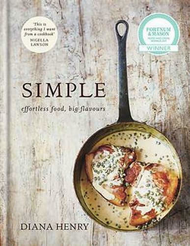 SIMPLE, Effortless Food, Big Flavours SIMPLE, Effortless Food, Big Flavours