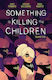 Something is Killing the Children, Bd. 2 Bd. 2