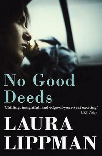 No Good Deeds No Good Deeds