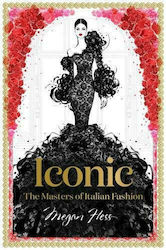 Iconic, The Masters of Italian Fashion