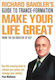 Richard Bandler's Guide to Trance-formation, Fă-ți Viața Mare
