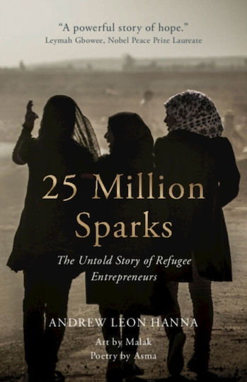 25 Million Sparks, Die unerzählte Geschichte von Flüchtlingsunternehmern