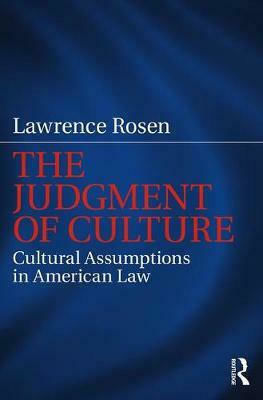The Judgment of Culture, Cultural Assumptions in American Law