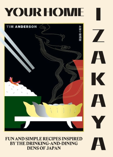 Your Home Izakaya, Забавни и лесни рецепти, вдъхновени от японските заведения за пиене и хранене