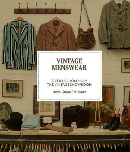 Vintage Menswear, A Collection from The Vintage Showroom Vintage Menswear, A Collection from The Vintage Showroom
