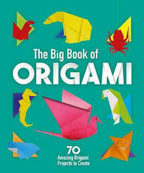 The Big Book of Origami, 70 de proiecte Origami uimitoare de creat