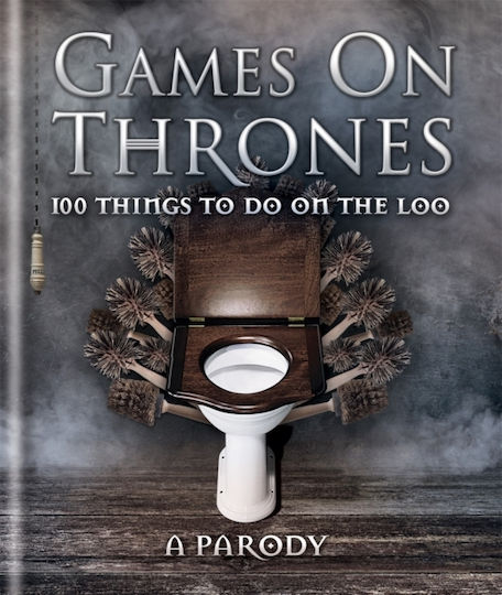 Games on Thrones, 100 de lucruri de făcut pe toaletă Games on Thrones, 100 de lucruri de făcut pe toaletă