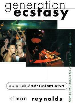 Generation Ecstasy, Into the World of Techno and Rave Culture
