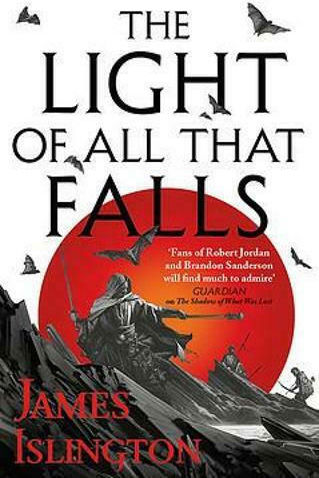 The Light of All That Falls, Book 3 of the Licanius Trilogy The Light of All That Falls, Book 3 of the Licanius Trilogy