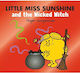 Little Miss Sunshine and the Wicked Witch