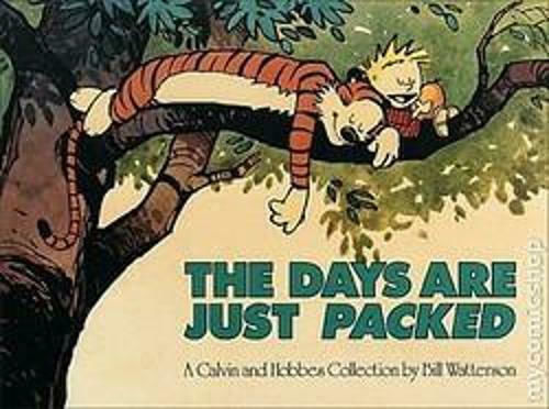 The Days are Just Packed, Calvin & Hobbes Series, Book Twelve The Days are Just Packed, Calvin & Hobbes Series, Book Twelve