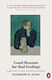 Good Reasons for Bad Feelings, Insights from the Frontier of Evolutionary Psychiatry