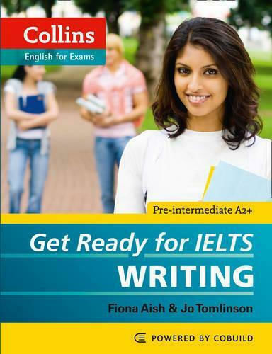 Get Ready for Ielts - Writing, Ielts 4+ (a2+)
