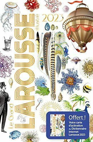 Grand Larousse Illustré 2023 Grand Larousse Illustré 2023