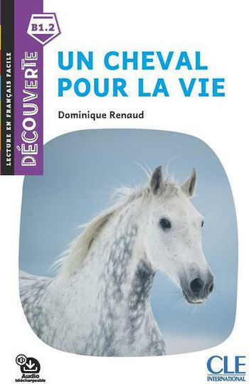 Decouverte, Un Cheval Pour La Vie - Livre + Audio Telechargeable