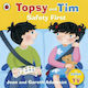 Topsy and Tim, Safety First