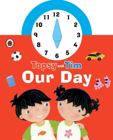 Topsy and Tim, Our Day Clock Book Topsy and Tim, Our Day Clock Book