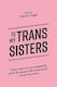To my Trans Sisters