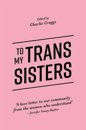 To my Trans Sisters To my Trans Sisters