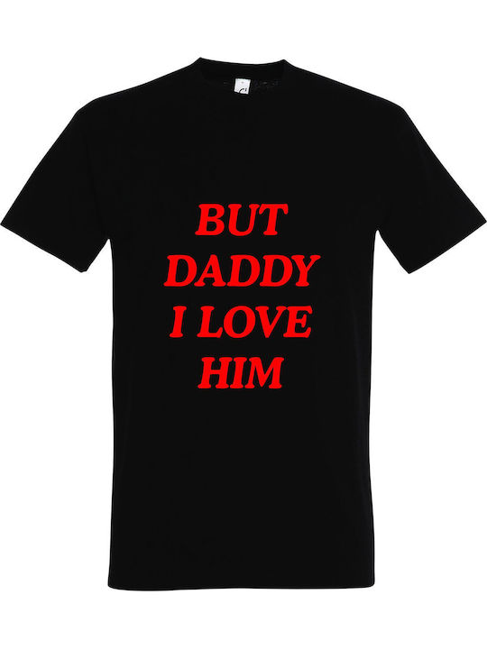 T-shirt Unisex " Harry Styles, But Daddy I Love Him ", Black