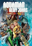 Aquaman by Geoff Johns Omnibus, 1