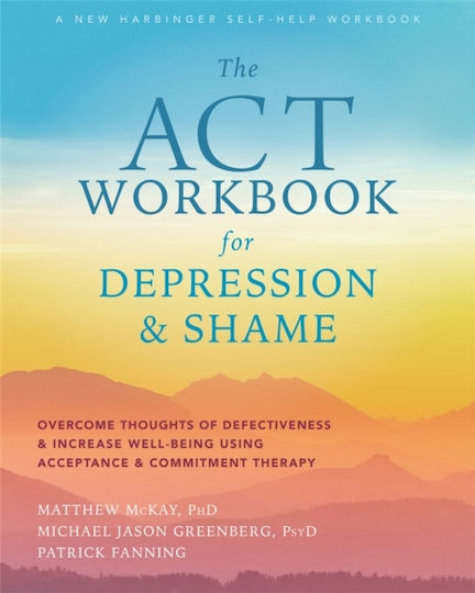 The ACT Workbook for Depression & Shame