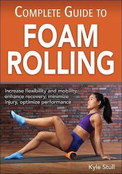 Complete Guide to Foam Rolling