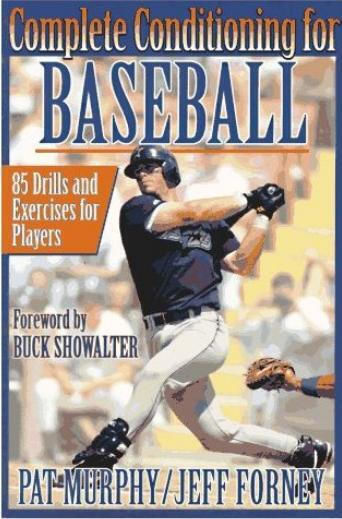 Complete Conditioning for Baseball Complete Conditioning for Baseball
