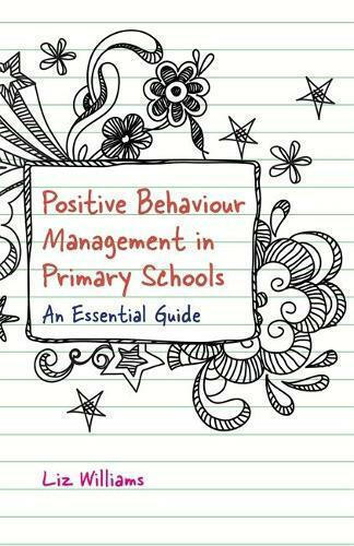 positive-behaviour-management-in-primary-schools-liz-williams