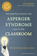 The Essential Manual for Asperger Syndrome (ASD) in the Classroom