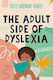 The Adult Side of Dyslexia