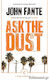 Ask the Dust, Taschenbuch