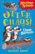 Otter Chaos, Die Dammbrecher
