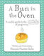 A Bun in the Oven, A Weekly Guide to the Wonders of Pregnancy