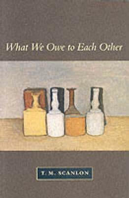 What we Owe to each other