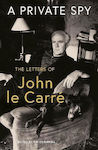 A Private Spy - The Letters of John le Carre