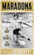 Maradona, The Boy, The Rebel, The God