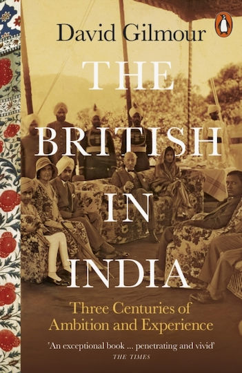 The British in India, Three Centuries of Ambition and Experience